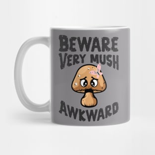 Beware Very Mush Awkward Mug